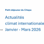 Petit-déjeuner du Citepa le 28/04/26 | Actualités climat internationales janvier-mars