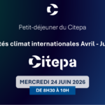 Petit-déjeuner du Citepa le 24/06/26 | Actualités climat internationales avril-juin